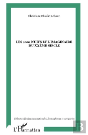 Les 1001 Nuits Et L'Imaginaire Du Xx Siecle