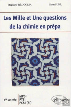 Bertrand.pt - Les 1001 Questions De La Chimie En Prépa 1ère Année Mpsi-Ptsi-Pcsi (Si)