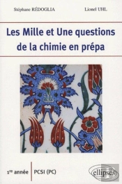 Les 1001 Questions De La Chimie En Prépa 1ère Année Pcsi (Pc)