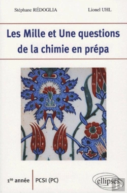 Bertrand.pt - Les 1001 Questions De La Chimie En Prépa 1ère Année Pcsi (Pc)