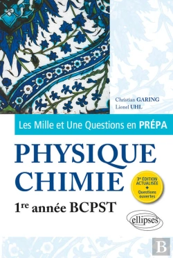 Bertrand.pt - Les 1001 Questions De La Physique-Chimie En Prépa - 1re Année Bcpst - 3e Édition Actualisée
