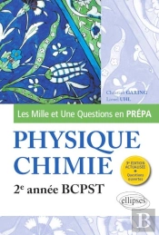 Les 1001 Questions De La Physique-Chimie En Prépa - 2e Année Bcpst - 3e Édition Actualisée