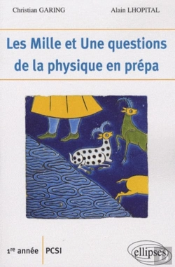 Bertrand.pt - Les 1001 Questions De La Physique En Prépa ; 1ère Année Pcsi
