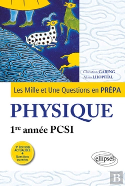 Bertrand.pt - Les 1001 Questions De La Physique En Prépa - 1re Année Pcsi - 3e Édition Actualisée