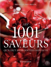 Les 1001 Saveurs Qu'Il Faut Avoir Goûtées Dans Sa Vie