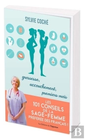 Les 101 Conseils De La Sage-Femme Préférée Des Français
