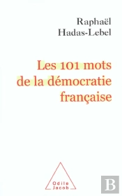 Les 101 Mots De La Democratie Francaise