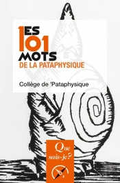 Les 101 Mots De La Pataphysique