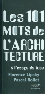 Les 101 Mots De L'Architecture À L'Usage De Tous