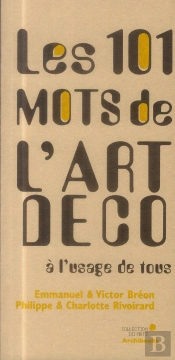 Les 101 Mots Des Arts Décoratifs À L'Usage De Tous