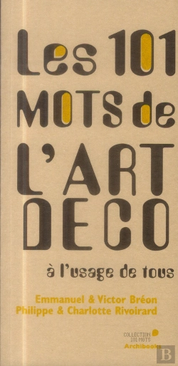 Bertrand.pt - Les 101 Mots Des Arts Décoratifs À L'Usage De Tous