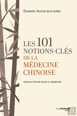 Bertrand.pt - Les 101 Notions-Clés De La Médecine Chinoise