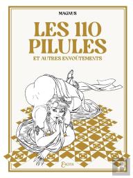 Les 110 Pilules Et Autres Envoûtements