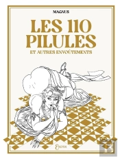 Les 110 Pilules Et Autres Envoûtements