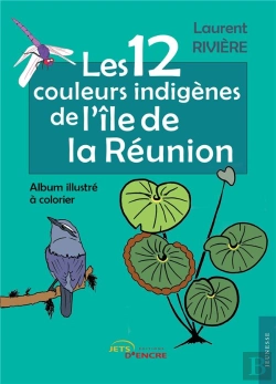 Bertrand.pt - Les 12 Couleurs Indigenes De L'Ile De La Reunion