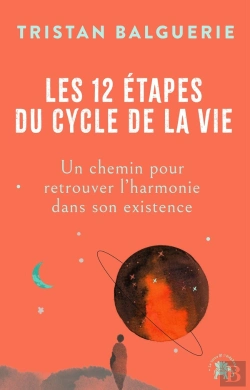 Bertrand.pt - Les 12 Étapes Du Cycle De La Vie : Un Chemin Pour Retrouver L'Harmonie Dans Son Existence