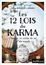 Les 12 Lois Du Karma ; Changer Sa Vision De Soi Et Du Monde