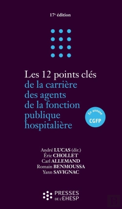 Bertrand.pt - Les 12 Points Clés De La Carrière Des Agents De La Fonction Publique Hospitalière (17e Édition)