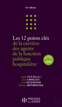 Bertrand.pt - Les 12 Points Clés De La Carrière Du Fonctionnaire Hospitalier (16e Édition)