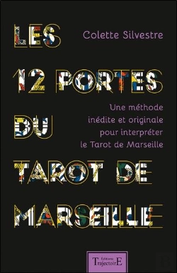 Bertrand.pt - Les 12 Portes Du Tarot De Marseille ; Une Méthode Inédite Et Originale Pour Interpréter Le Tarot De Marseille