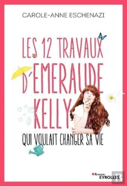 Bertrand.pt - Les 12 Travaux D'Emeraude Kelly Qui Voulait Changer Sa Vie
