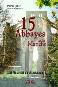 Bertrand.pt - Les 15 Abbayes De La Manche...Et Les Débuts Du Christianisme