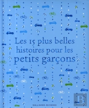 Les 15 Plus Belles Histoires Pour Les Petits Garçons