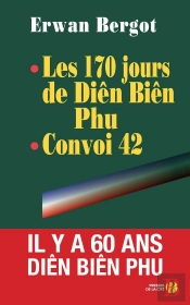 Les 170 Jours De Dien Bien Phu ; Convoi 42