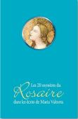 Les 20 Mystères Du Rosaire Dans Les Écrits De Maria Valtorta