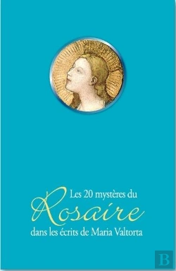 Bertrand.pt - Les 20 Mystères Du Rosaire Dans Les Écrits De Maria Valtorta