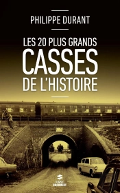 Les 20 Plus Grands Casses De L'Histoire