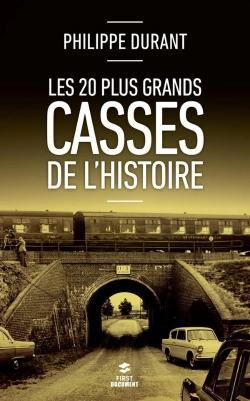 Bertrand.pt - Les 20 Plus Grands Casses De L'Histoire