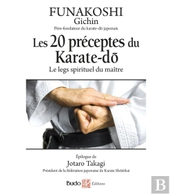Bertrand.pt - Les 20 Préceptes Du Karaté- Do : Le Legs Spirituel Du Maître