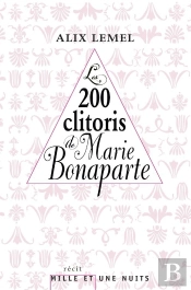 Les 200 Clitoris De Marie Bonaparte