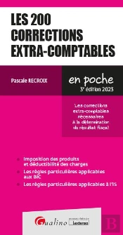 Les 200 Corrections Extra-Comptables, 3eme Edition - Les Corrections Extra-Comptables Necessaires A