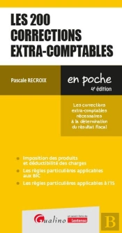 Les 200 Corrections Extra-Comptables, 4eme Edition - Les Corrections Extra-Comptables Necessaires A