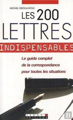 Bertrand.pt - Les 200 Lettres Indispensables ; Le Guide Complet De La Correspondance Pour Toutes Les Situations