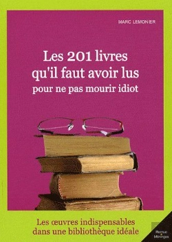 Bertrand.pt - Les 201 Livres Qu'Il Faut Avoir Lus Pour Ne Pas Mourir Idiot