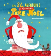 Les 24 Aventures (Et Mesaventures) Du Pere Noel