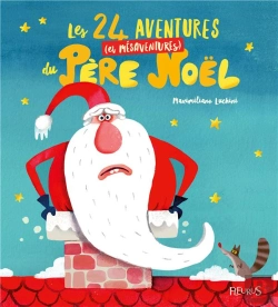 Bertrand.pt - Les 24 Aventures (Et Mesaventures) Du Pere Noel