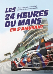 Les 24 Heures Du Mans En S'Amusant