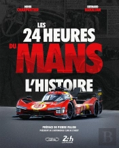 Les 24 Heures Du Mans : L'Histoire