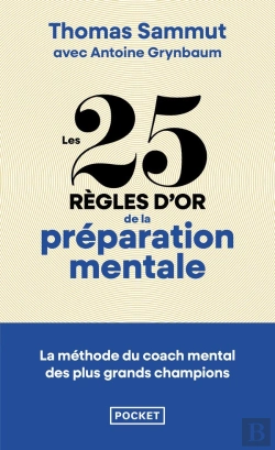 Bertrand.pt - Les 25 Règles D'Or De La Préparation Mentale : La Méthode Du Coach Mental Des Plus Grands Champions