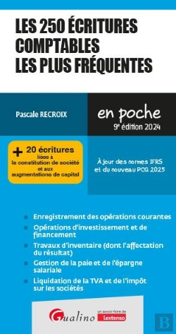 Bertrand.pt - Les 250 Écritures Comptables Les Plus Fréquentes : + 20 Écritures Liées À La Constitution De Société Et Aux Augmentations De Capital. À Jour Des Normes Ifrs Et Du Nouveau Pcg 2025