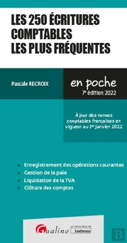 Bertrand.pt - Les 250 Ecritures Comptables Les Plus Frequentes, 7eme Edition - A Jour Des Normes Comptables Franca