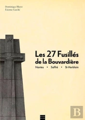Les 27 Fusilles De La Bouvardiere