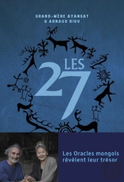 Les 27 : Messages Des Oracles Mongols Dans Cette Période Chaotique