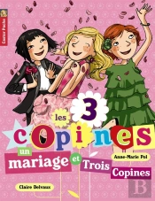 Les 3 Copines T.12 ; Un Mariage Et Trois Copines !