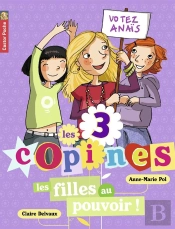 Les 3 Copines T.2 ; Les Filles Au Pouvoir !