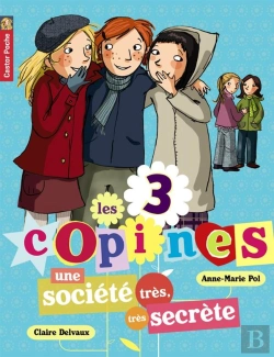 Bertrand.pt - Les 3 Copines T.4 ; Une Société Très Très Secrète